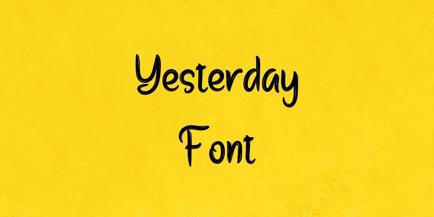 Yesterday Font