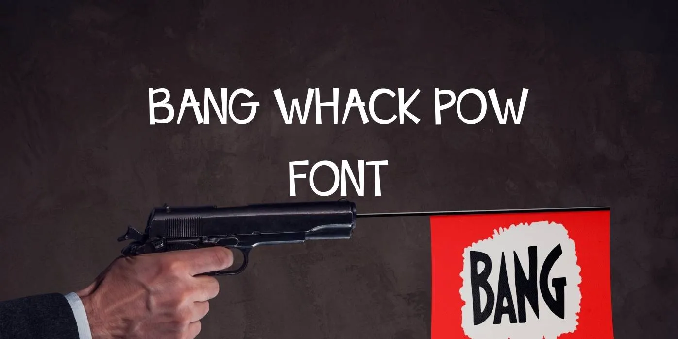 Bang Whack Pow Font Free Download
