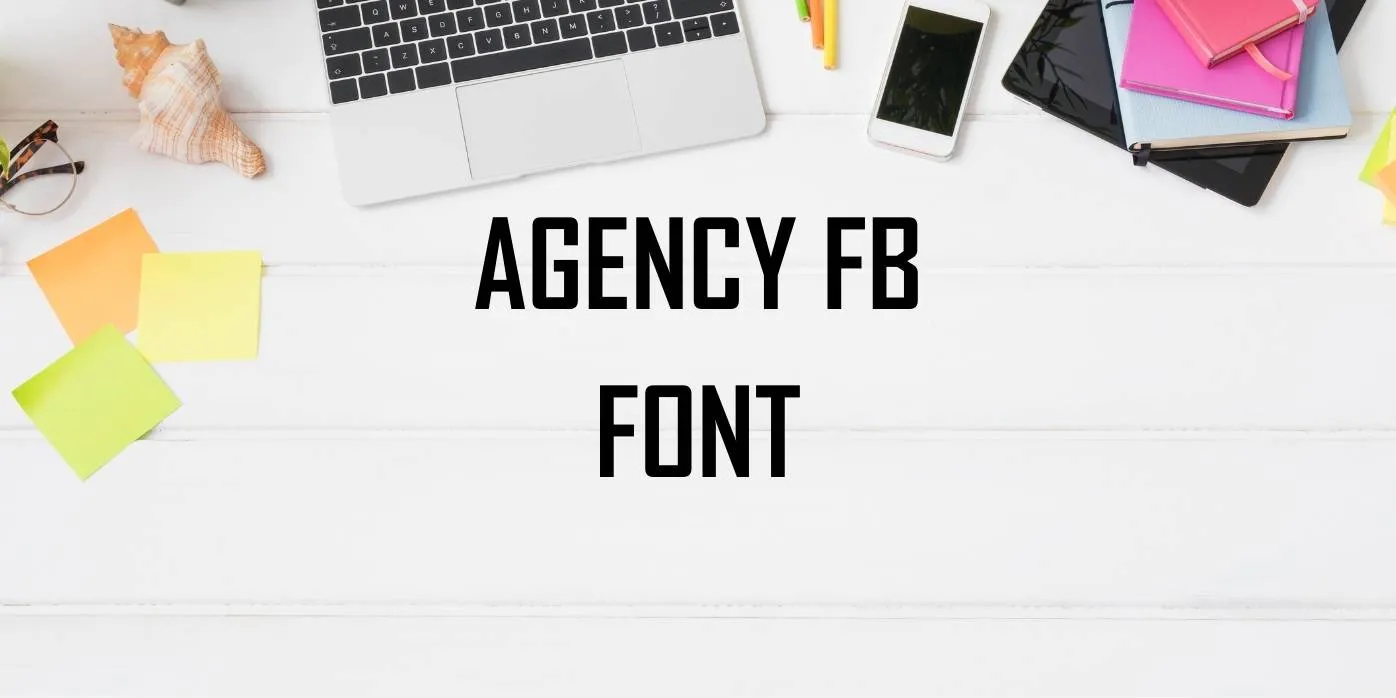 Agency Fb Font Free Download