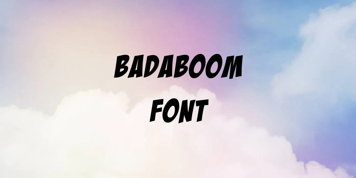 Badaboom Font Free Download