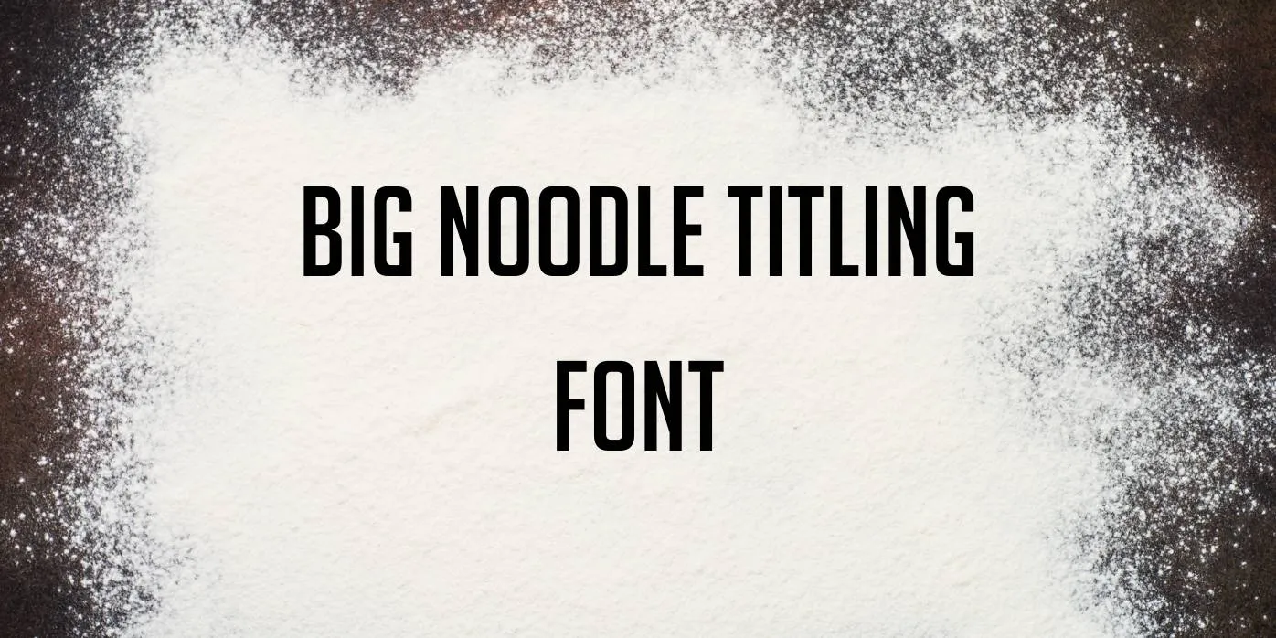 Big Noodle Titling Font Free Download