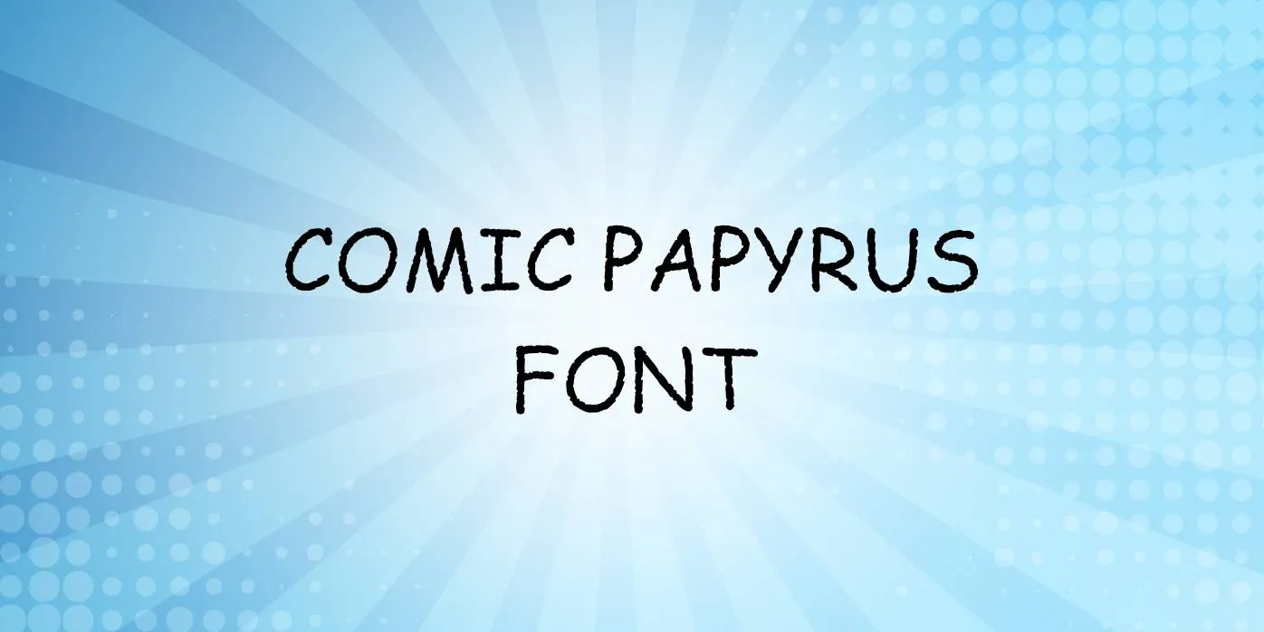 Comic Papyrus Font Free Download