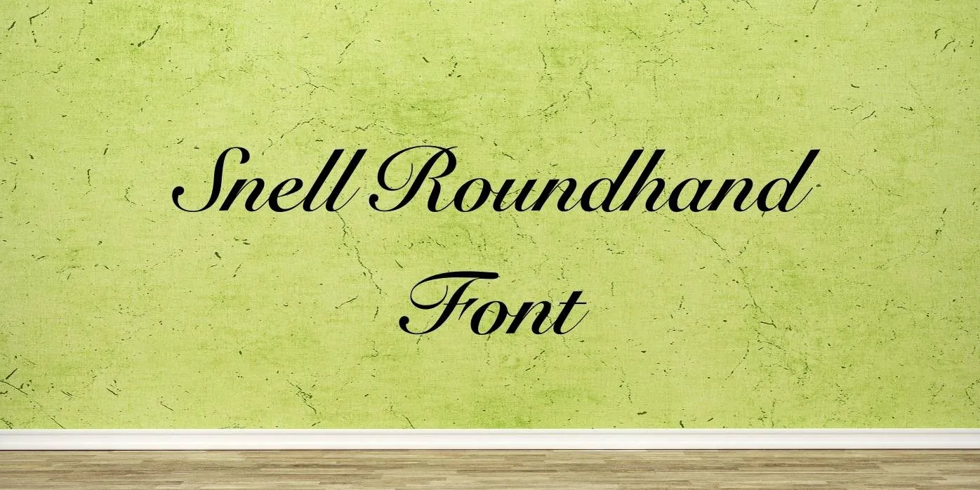 Snell Roundhand Font Free Download