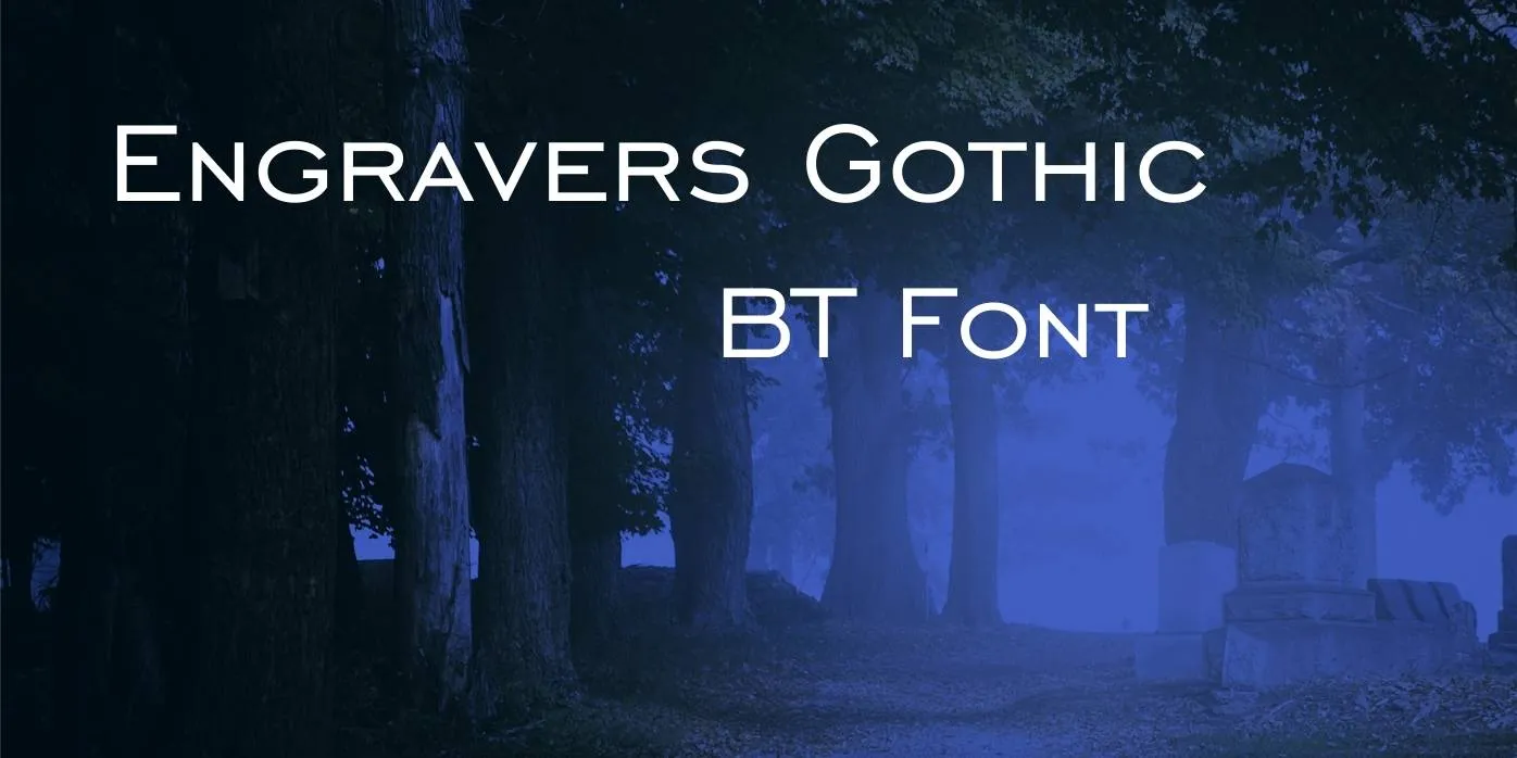 Engravers Gothic BT Font Free Download