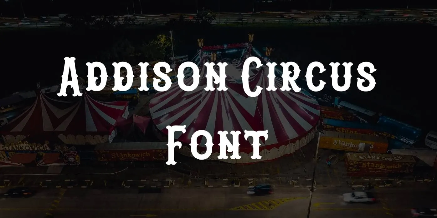 Addison Circus Font Free download
