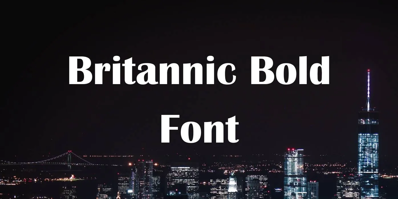 Britannic Bold Font Free Download