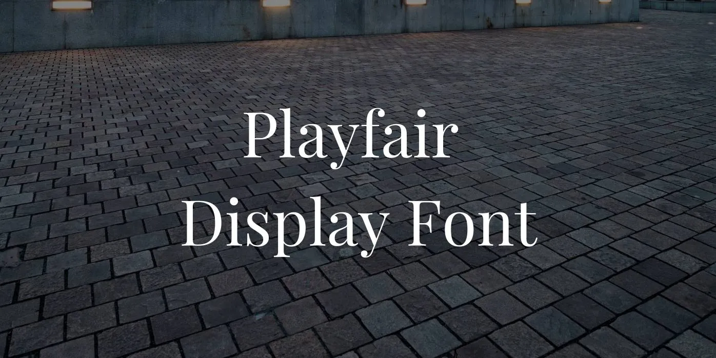Playfair Display Font Free Download