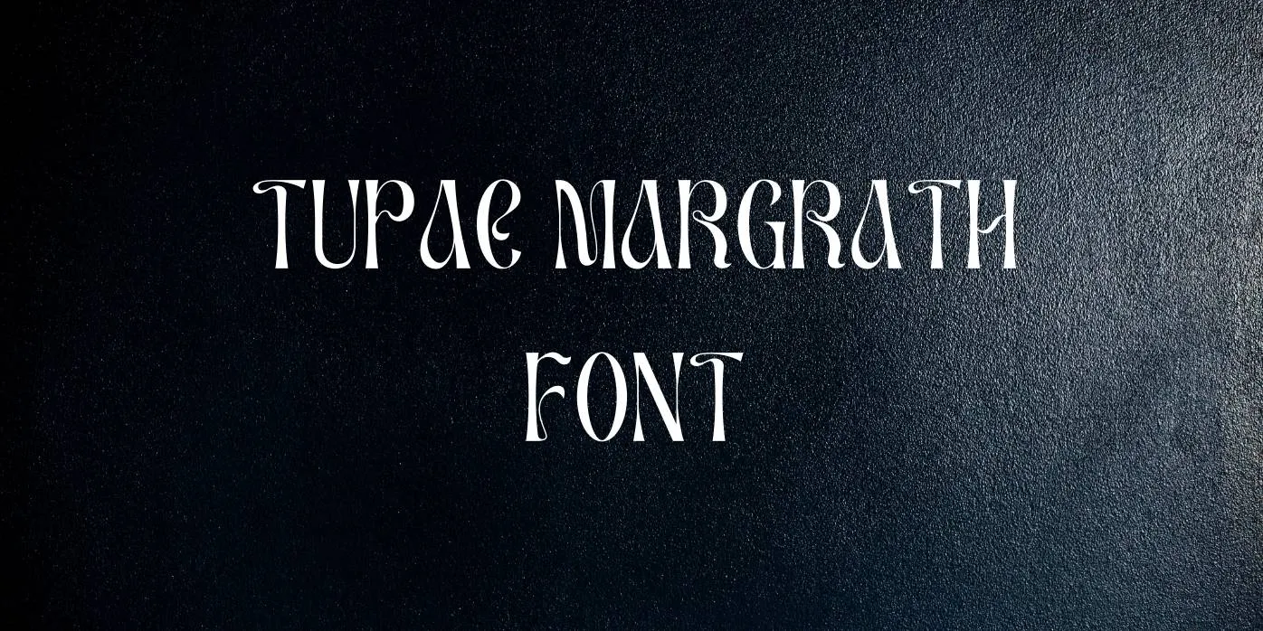 Tupac Margrath Font Free Download