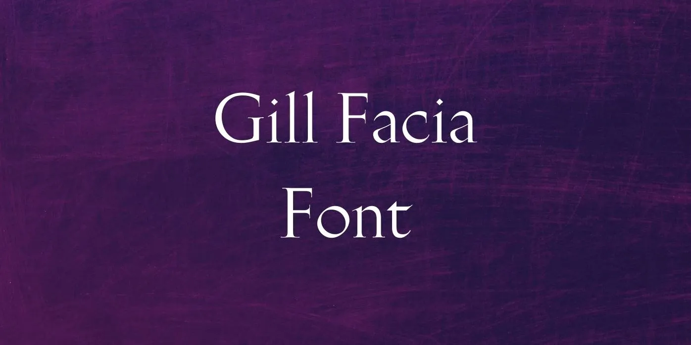 Gill Facia Font Free Download