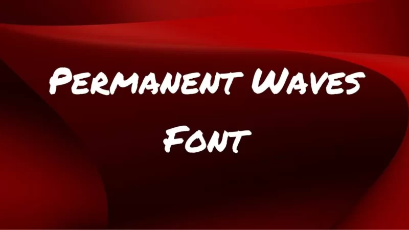 Permanent Waves Font Free Download