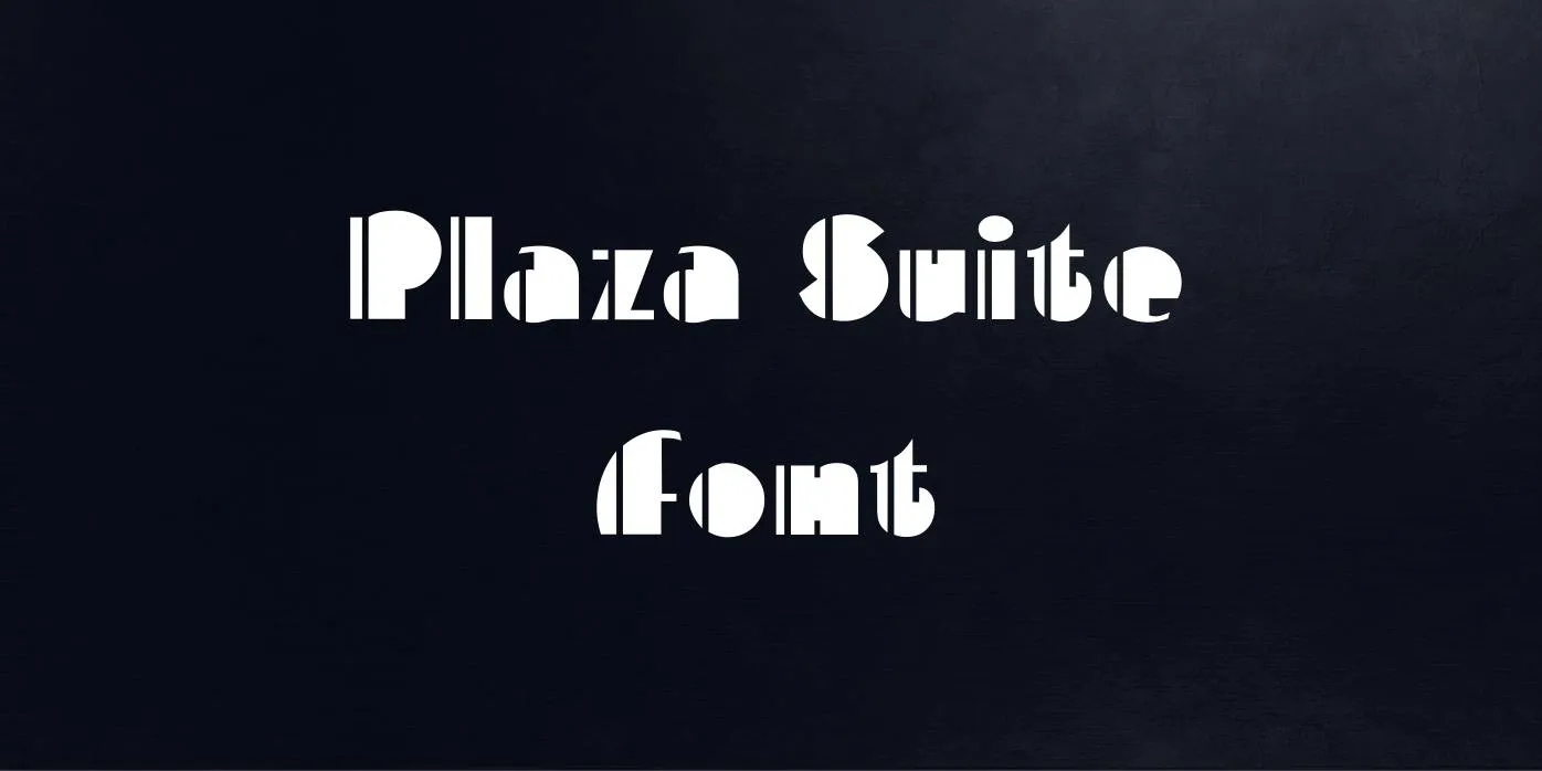 Plaza Suite Font Free Download