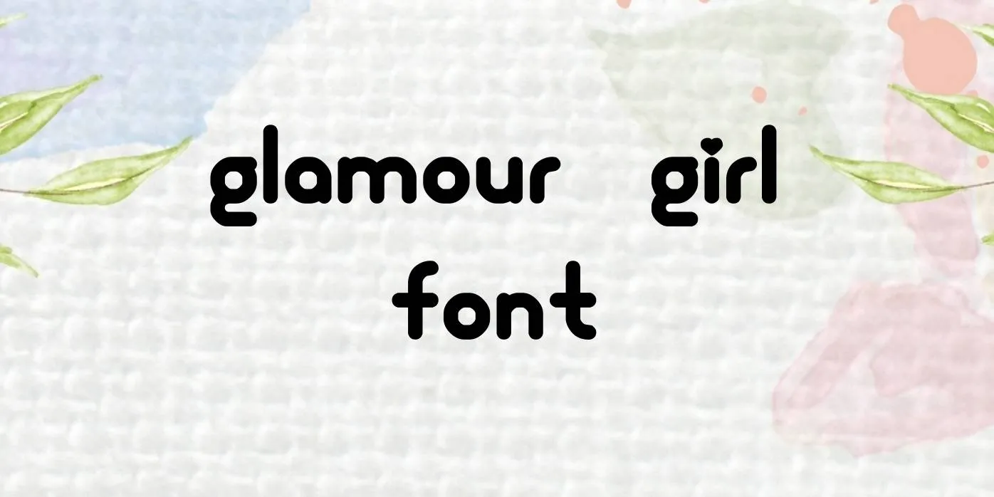 Glamour Girl Font Free Download