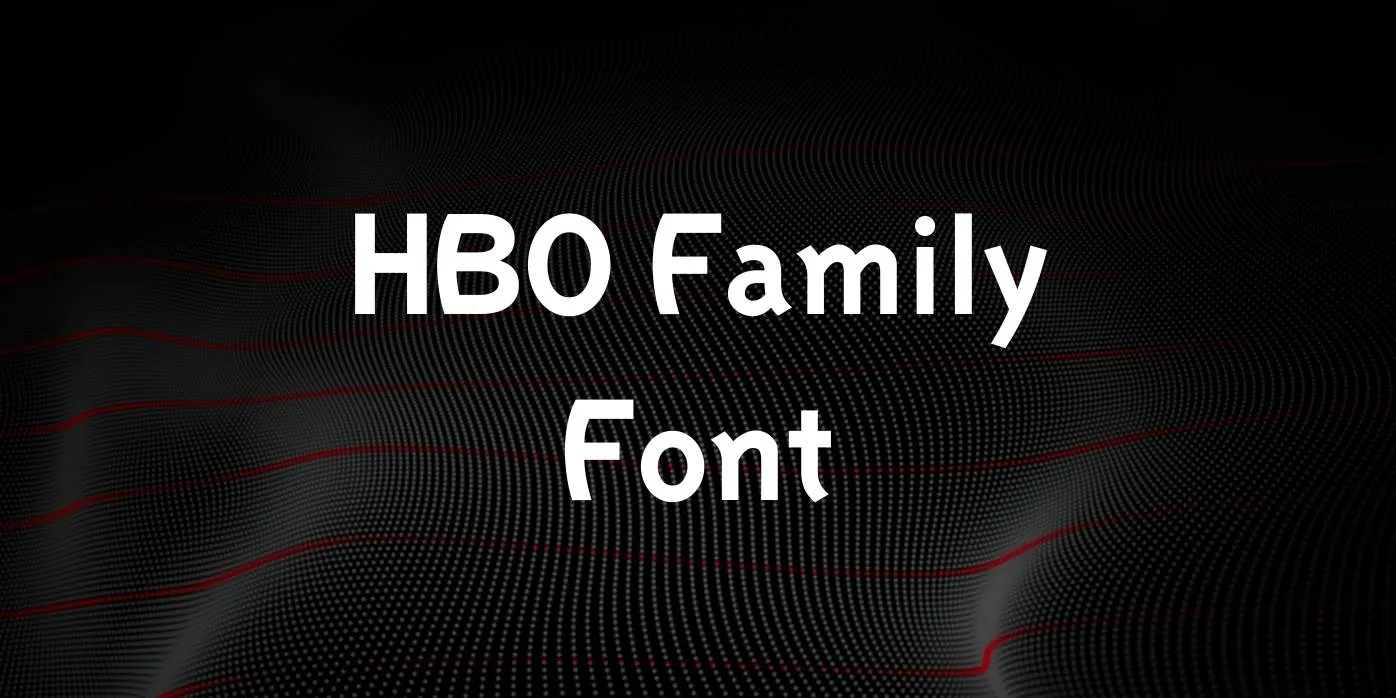 HBO Family Font Free Download