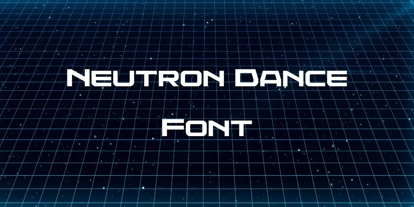 Neutron Dance Font Free Download