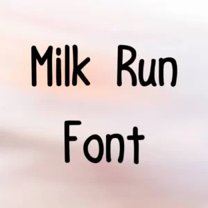 Milk Run Font Free Download